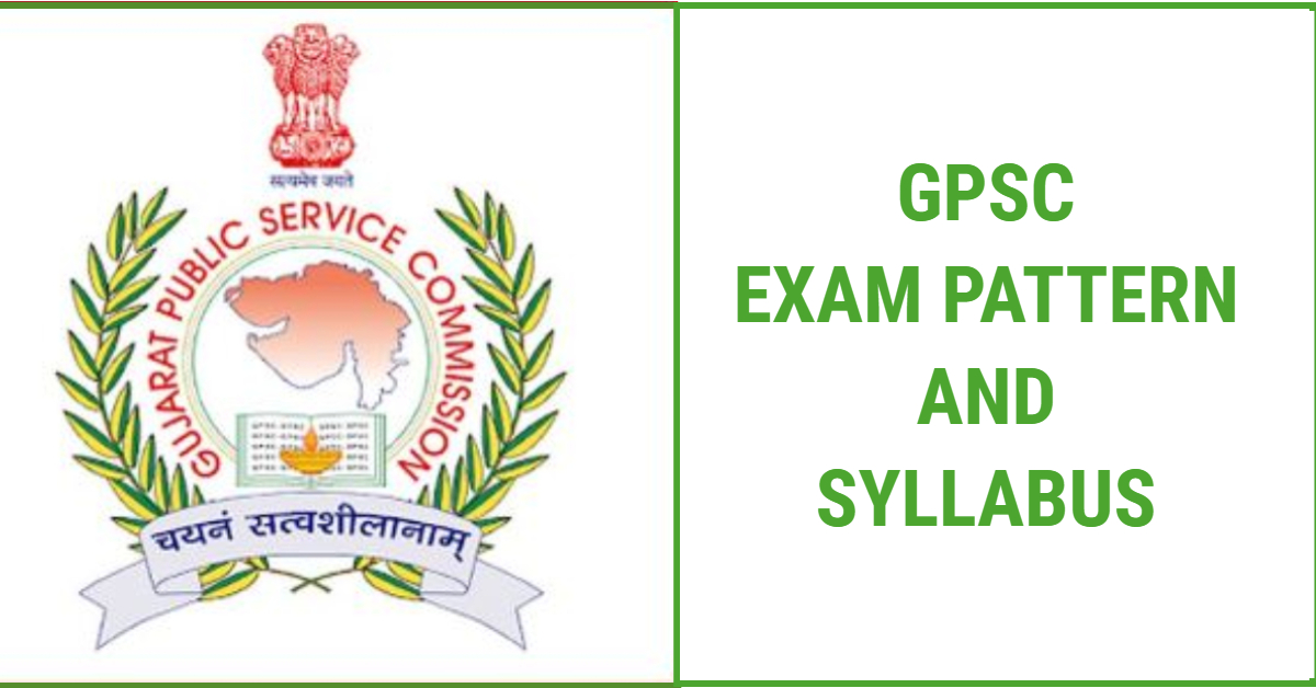 Gpsc Exam Syllabus And Exam Pattern The Gpsc Ojas