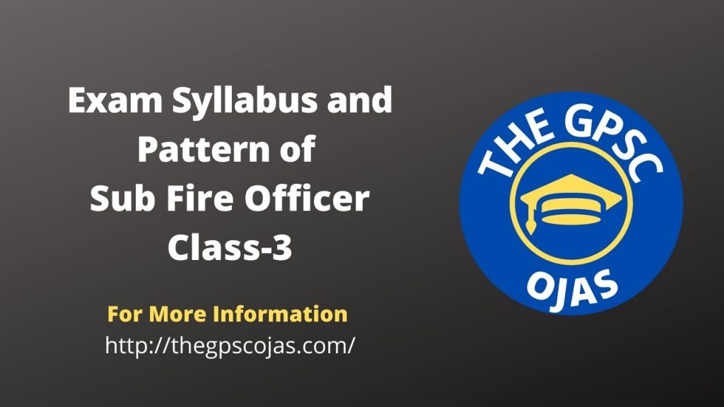 Exam Syllabus and Pattern of Sub Fire Officer Class-3 GPSC