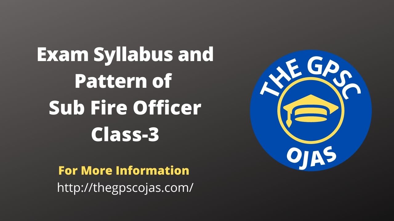 Exam Syllabus and Pattern of Sub Fire Officer Class-3