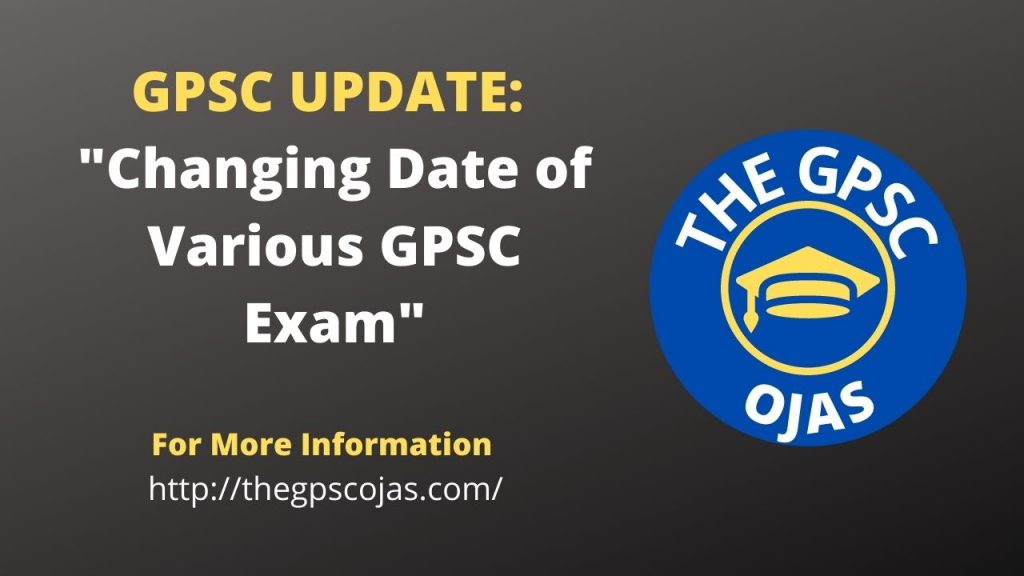 GPSC UPDATE: Changing Date of Various GPSC Exam