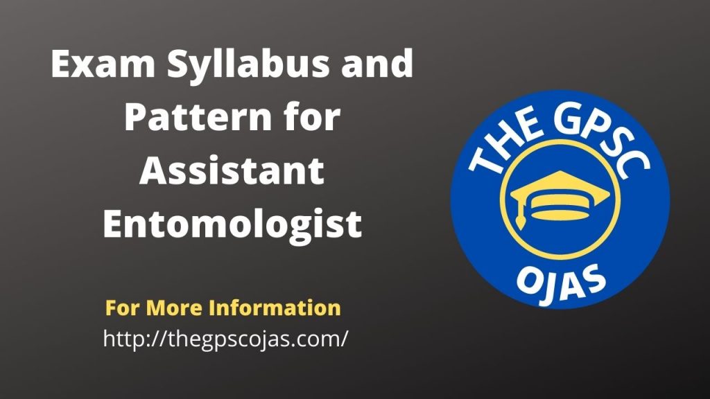 Exam Syllabus and Pattern for Assistant Entomologist – Class-3, GPSC